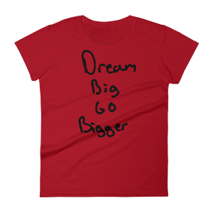 Dream Big Go Bigger - Women's short sleeve t-shirt