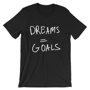 Dreams Goals - Short-Sleeve Unisex T-Shirt