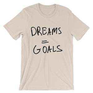 Dreams Goals - Short-Sleeve Unisex T-Shirt