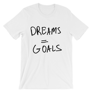 Dreams Goals - Short-Sleeve Unisex T-Shirt