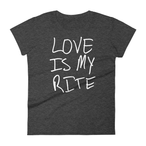 Love Is My Rite - Women's short sleeve t-shirt