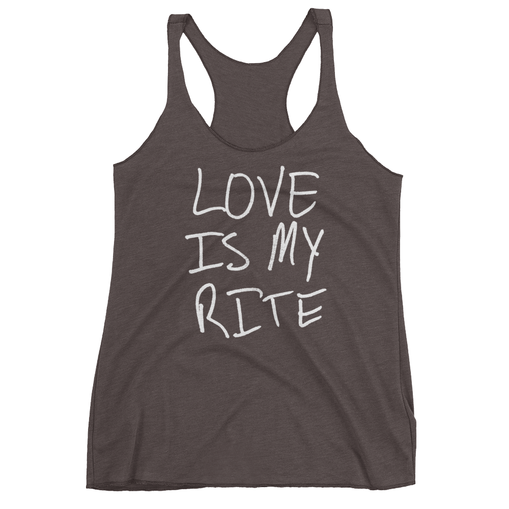 Love Is My Rite - Women's Racerback Tank