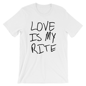 Love Is My Rite - Short-Sleeve Unisex T-Shirt