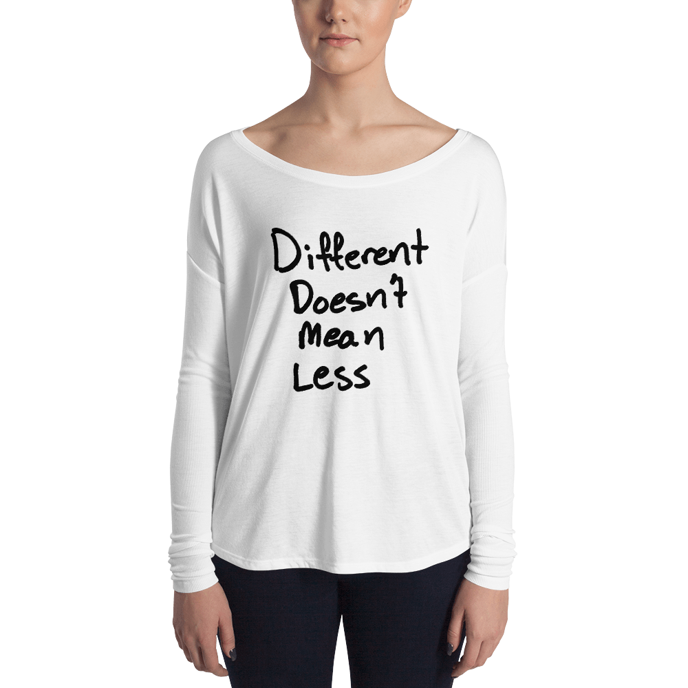 Different Doesn't Mean Less - Ladies' Long Sleeve Tee