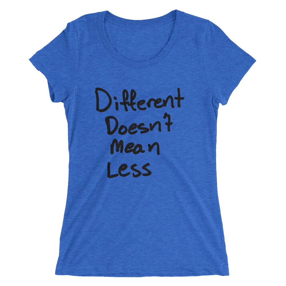 Different Doesn't Mean Less - Ladies' short sleeve t-shirt