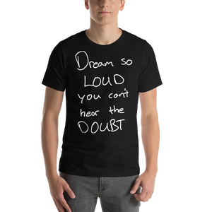 Dream So Loud - Short-Sleeve Unisex T-Shirt