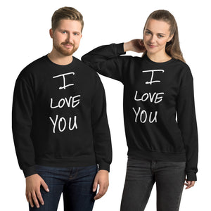 I Love You - Unisex Sweatshirt