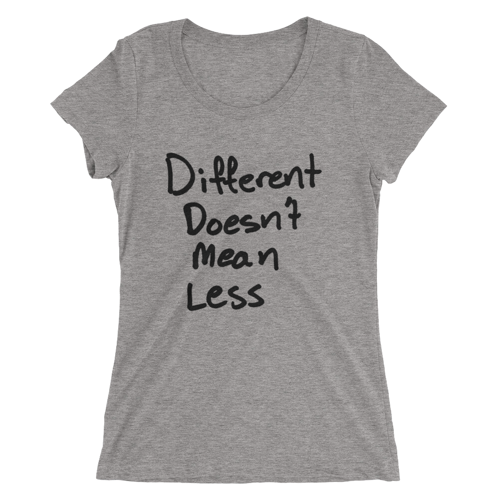 Different Doesn't Mean Less - Ladies' short sleeve t-shirt