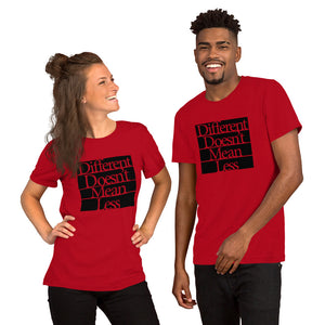 Different Doesn't Mean Less - Short-Sleeve Unisex T-Shirt