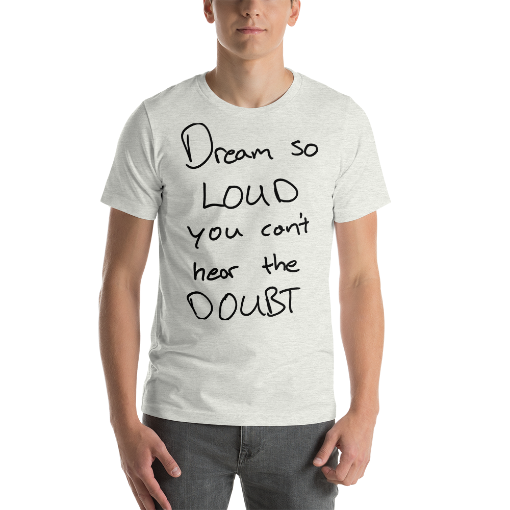 Dream So Loud - Short-Sleeve Unisex T-Shirt
