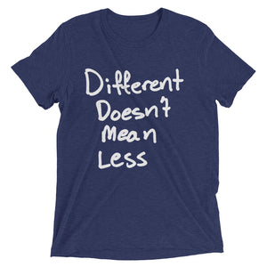 Different Doesn't Mean Less - Short sleeve t-shirt
