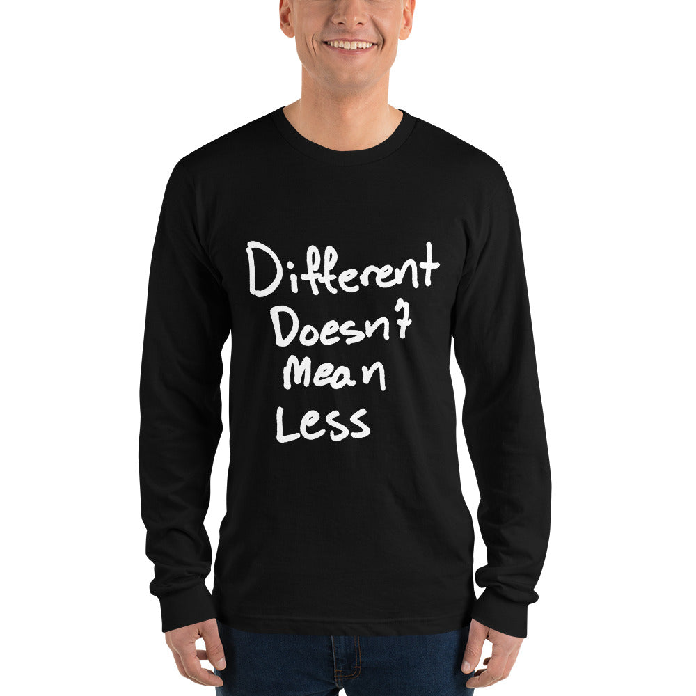 Different Doesn't Mean Less - Long sleeve t-shirt (unisex)